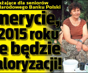 Emerycie w 2015 roku nie będzie waloryzacji!