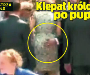 Klepał królową po pupie
