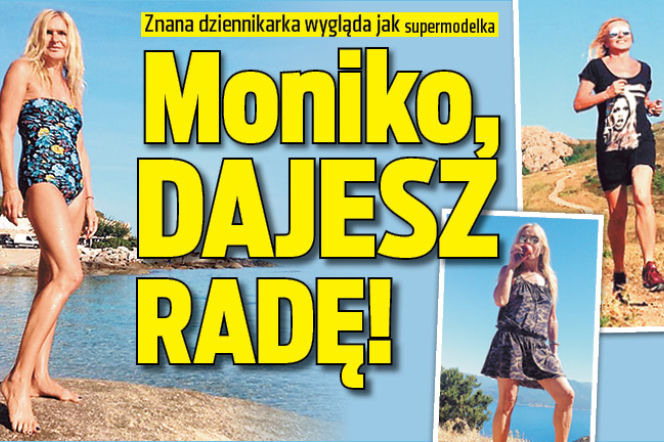 Moniko, dajesz radę!