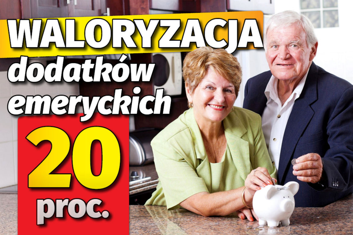 Waloryzacja dodatków emeryckich 20 proc.