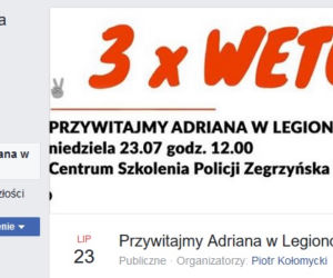 Przywitajmy Adriana w Legionowie! Skrzykują się na PROTEST w czasie święta policji