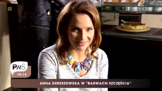 Anna Dereszowska na planie serialu Barwy szczęścia