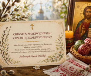 Wielkanoc prawosławna 2026. Co napisać w życzeniach? Oto nasze propozycje