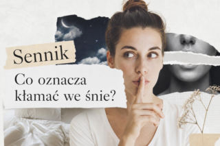Kłamstwo we śnie - znaczenie snu. Co oznacza sen o kłamaniu?