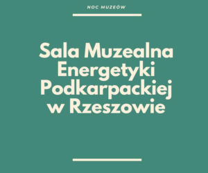 Noc Muzeów w Rzeszowie