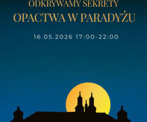 Paradyż zaprasza na Europejską Noc Muzeów
