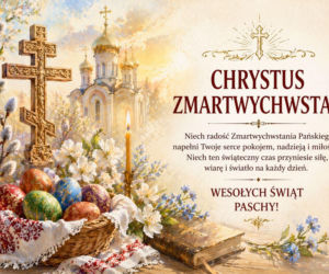 Kartki i życzenia na Wielkanoc prawosławną. Piękne obrazki i życzenia do wysłania