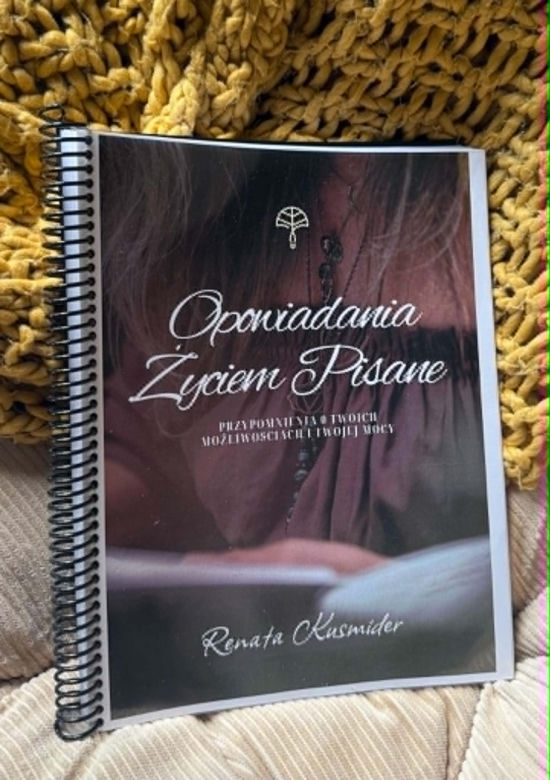 Rozmowa z Renatą Kuśmider, autorką książki „Opowieści życiem pisane”