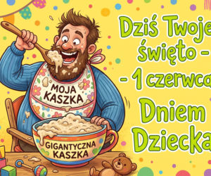 Zabawna kartki na Dzień Dziecka dla dorosłych