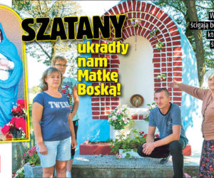 Szatany ukradły nam Matkę Boską!