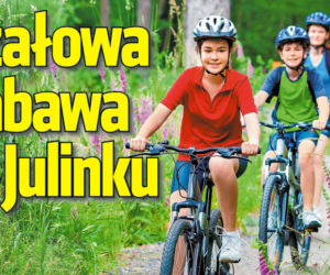 Szałowa zabawa w Julinku