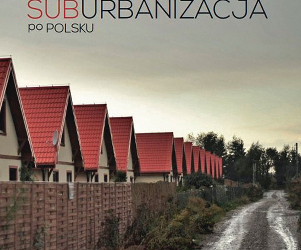 Suburbanizacja po polsku