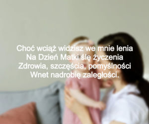 Najlepsze życzenia na Dzień Matki 2020: zabawne wierszyki i rymowanki
