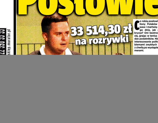 Posłowie bawią się za nasze...