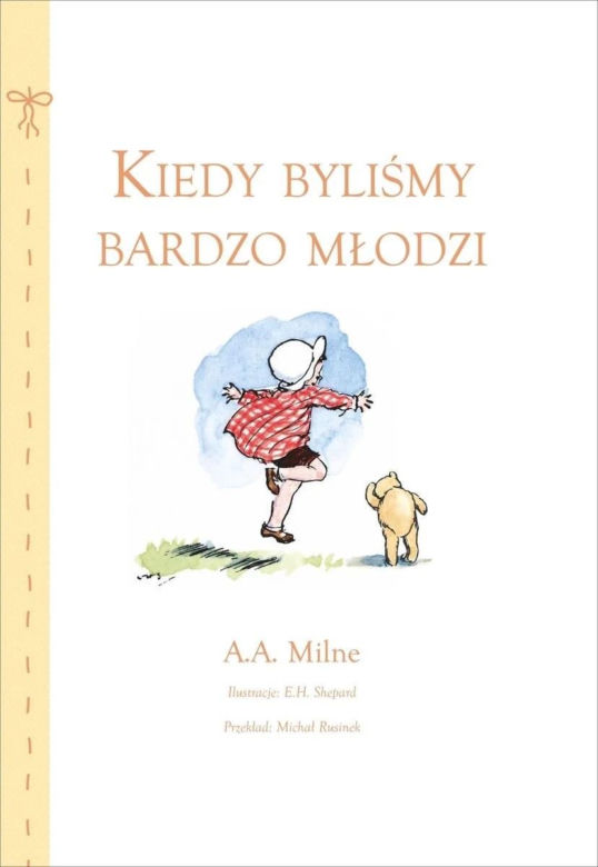 A.A. Milne – "Kiedy byliśmy bardzo młodzi"