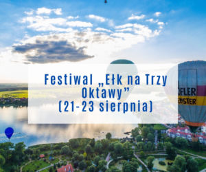 Wakacje 2020. Zobacz kalendarz letnich wydarzeń w Ełku