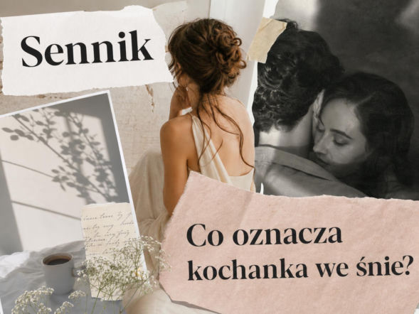 Sen o kochance - znaczenie snu i najczęstsze interpretacje