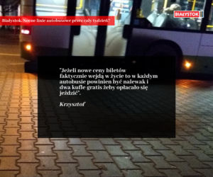 Nocna komunikacja w Białymstoku. Internauta: W każdym autobusie powinien być nalewak i dwa kufle gratis