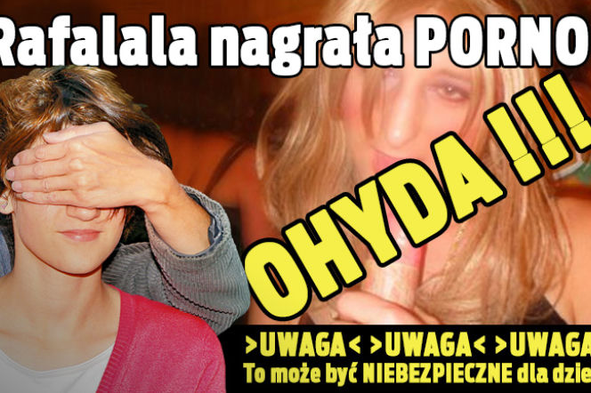 OHYDA! Rafalala nagrała PORNO! Tak, TRZYMAM PENISA W USTACH. ZOBACZ WIDEO! 