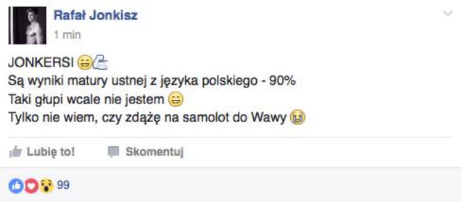 Jonkisz zdał maturę z polskiego