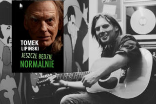 „Jeszcze będzie normalnie” Tomek Lipiński opowiada historię buntu, muzyki i pokolenia, które nie chciało milczeć