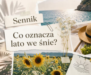 Lato we śnie: znaczenie snu i możliwe interpretacje