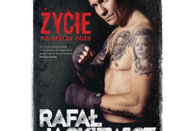 Rafał Jackiewicz i jego życie na ostrzu noża