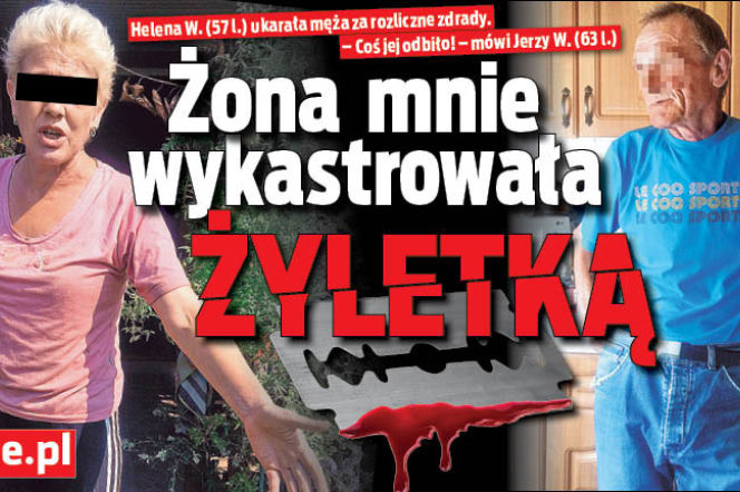 Żona mnie wykastrowała Żyletką