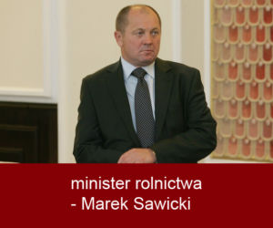 minister rolnictwa - Marek Sawicki