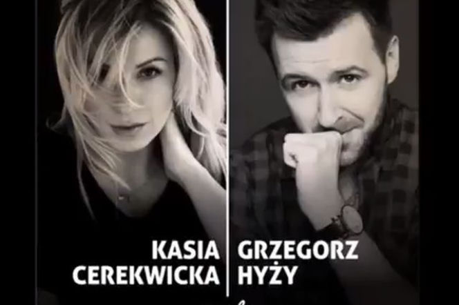 Kasia Cerekwicka i Grzegorz Hyży