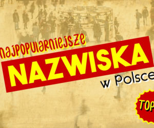 Najpopularniejsze nazwiska w Polsce w 2020 roku