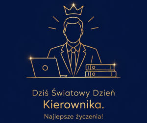 Życzenia na Światowy Dzień Kierownika