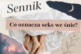 Sen o seksie - znaczenie snu. Najczęstsze interpretacje