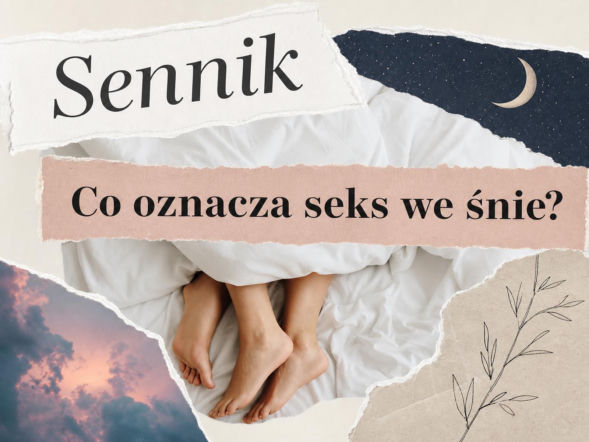 Sen o seksie - znaczenie snu. Najczęstsze interpretacje