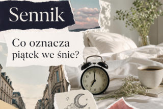 Piątek we śnie. Co oznacza ten sen i jak go interpretować?