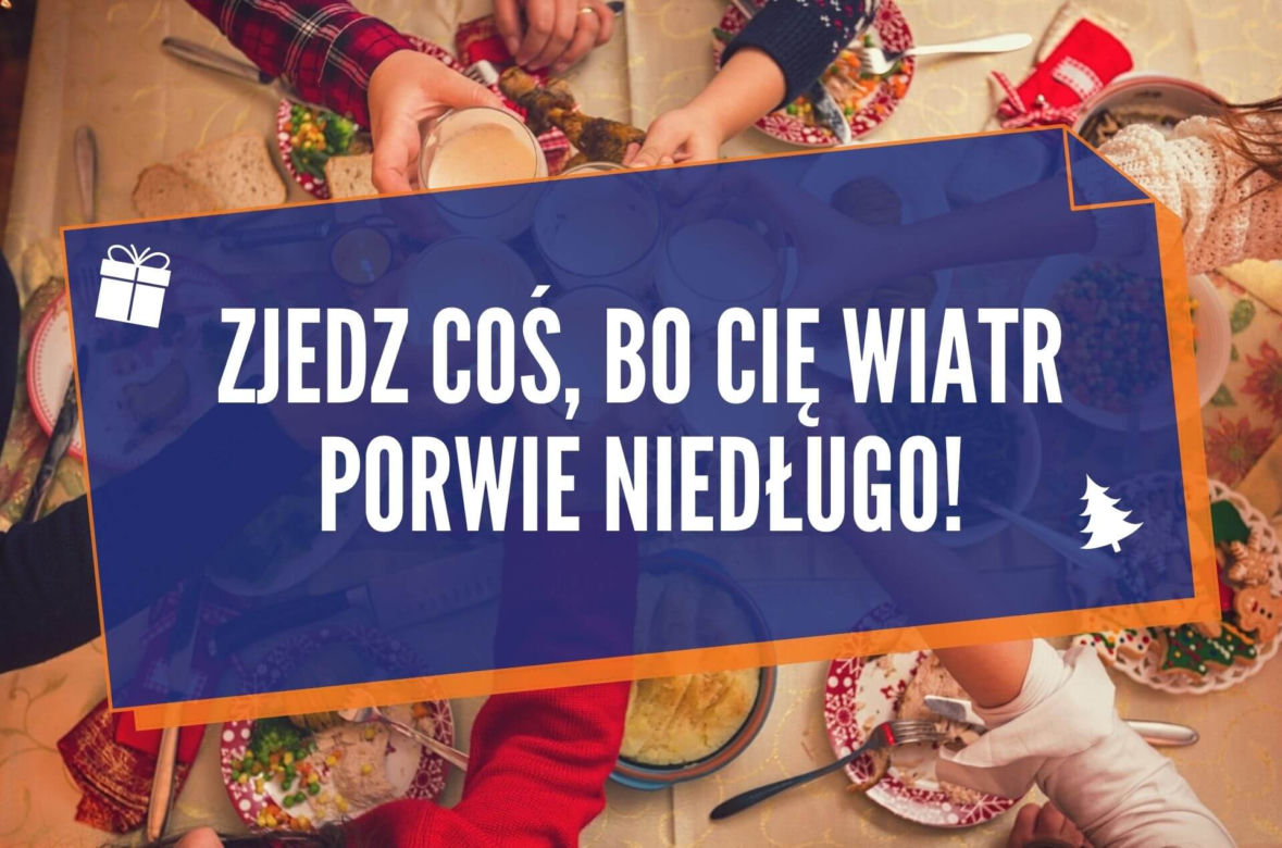 Typowe teksty przy świątecznym stole. Też zawsze je słyszysz? Sprawdź! [LISTA]