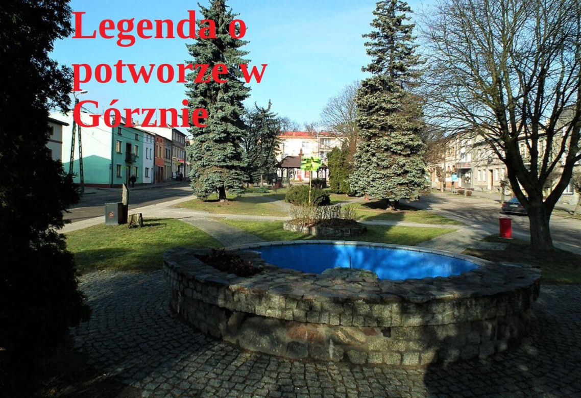 Legenda o potworze w Górznie