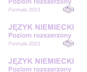 Matura 2026: NIEMIECKI rozszerzony 12.05.2026r. Arkusze CKE [Formuła 2023]