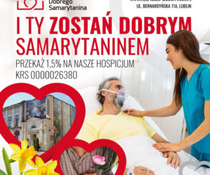 Hospicjum Dobrego Samarytanina w Lublinie - 1,5 procent realanego wsparcia [AUDIO]