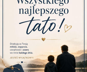 Dzień Ojca. Piękne kartki do wysłania tacie