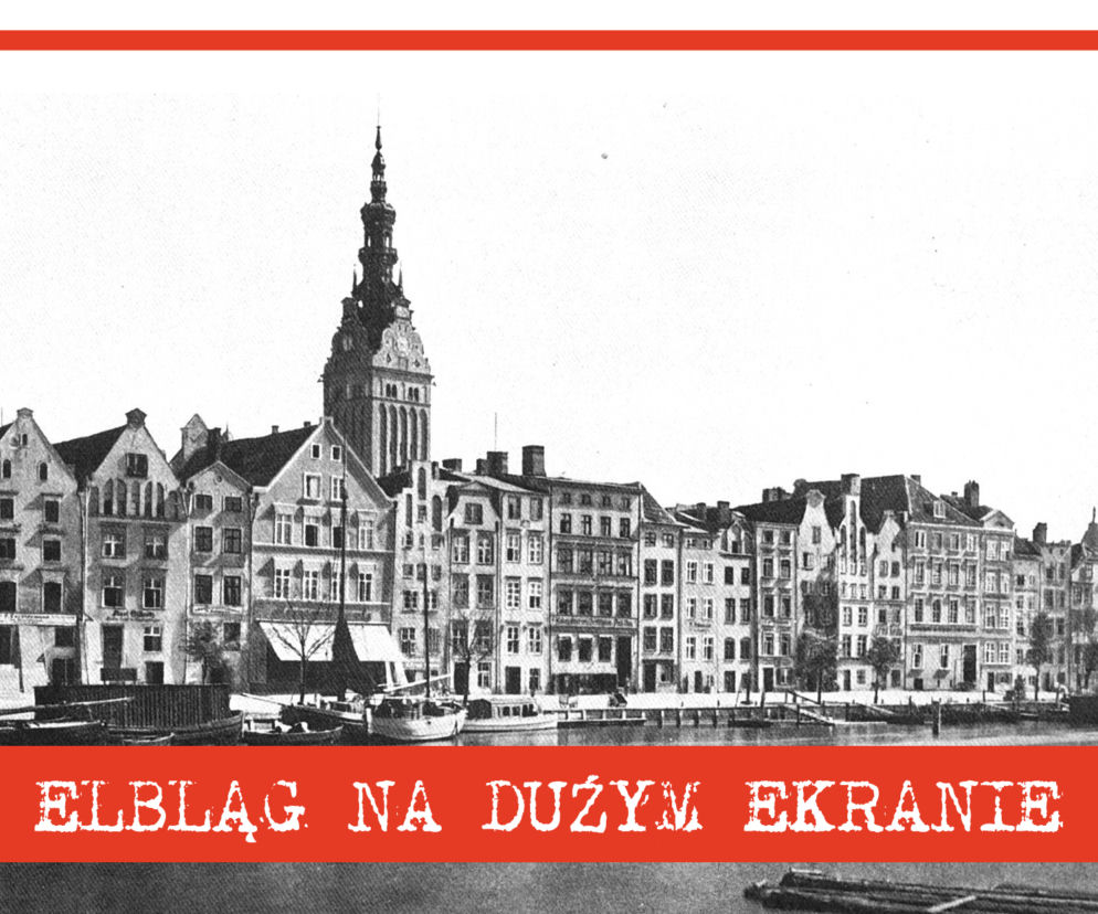 Elbląg na Dużym Ekranie