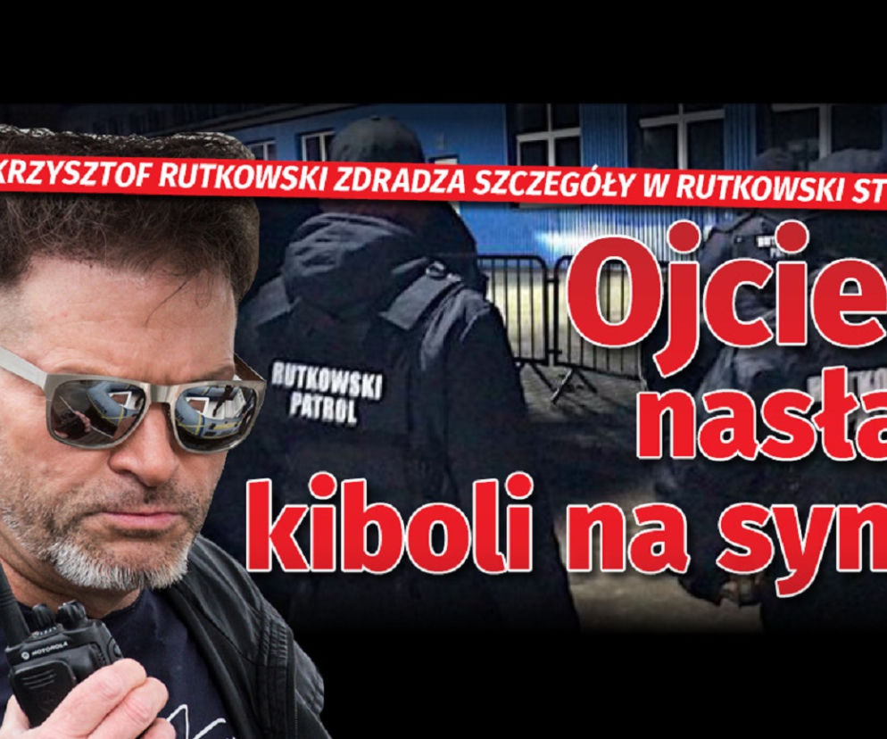 Ojciec nasłał kiboli na syna. Armia Rutkowskiego wkroczyła do akcji [Rutkowsky Story]