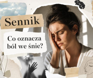 Ból we śnie: znaczenie snu. Jak go interpretować?