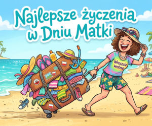 Śmieszna kartka na Dzień Matki