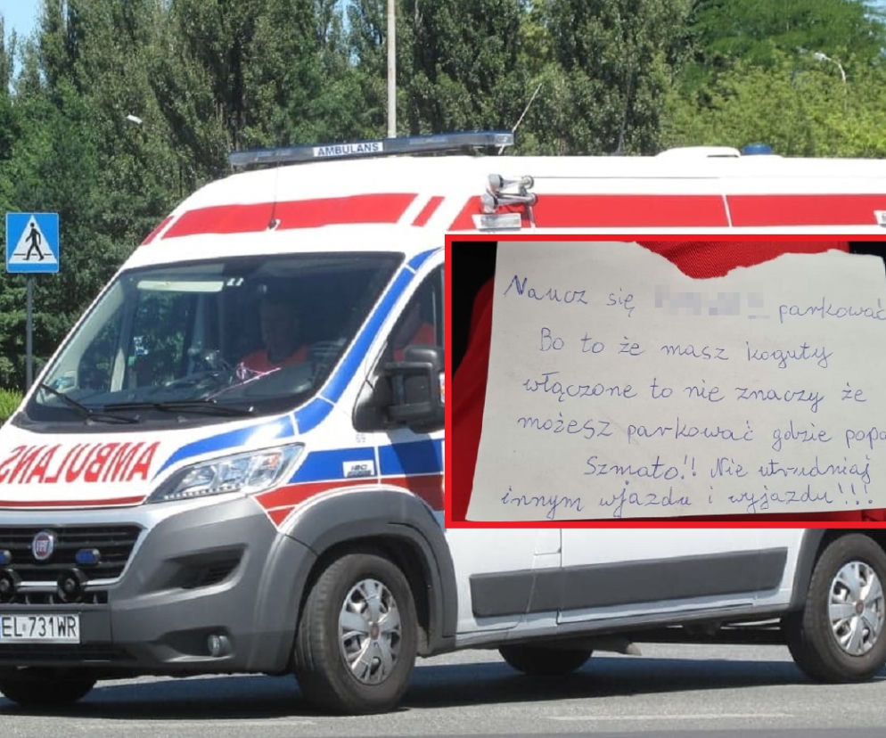 Pobiegli ratować ludzkie życie. Przy karetce znaleźli list: Szmato! Nie utrudniaj innym wjazdu!