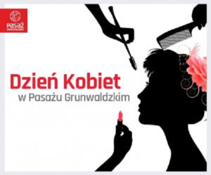 Dzień Kobiet w Pasażu Grunwaldzkim