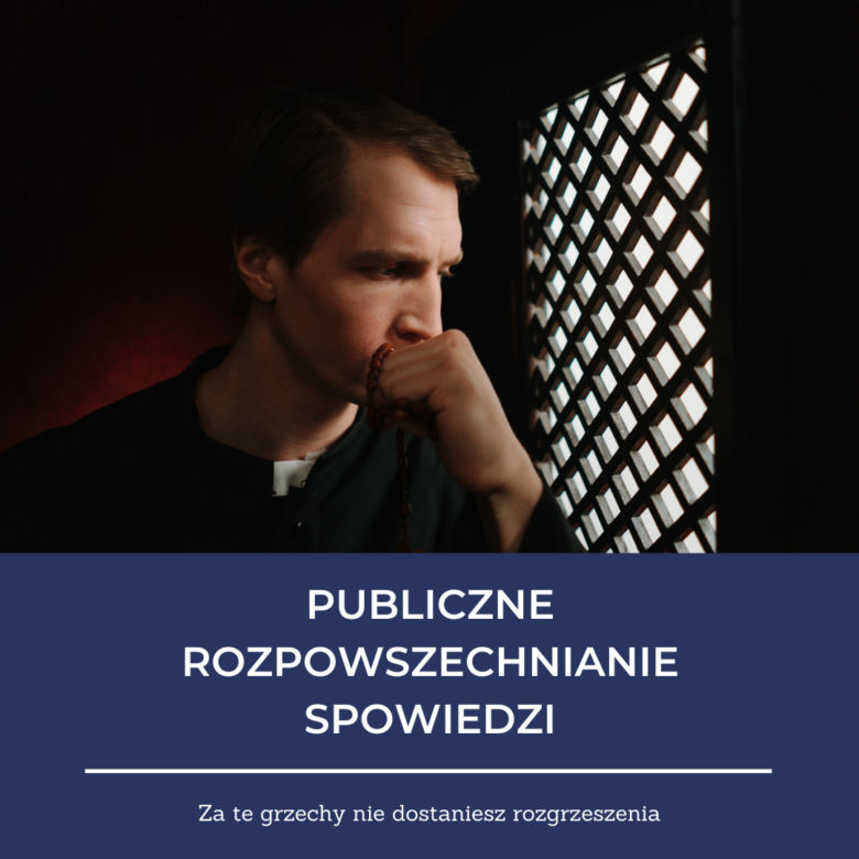 Za te grzechy nie dostaniesz rozgrzeszenia od księdza
