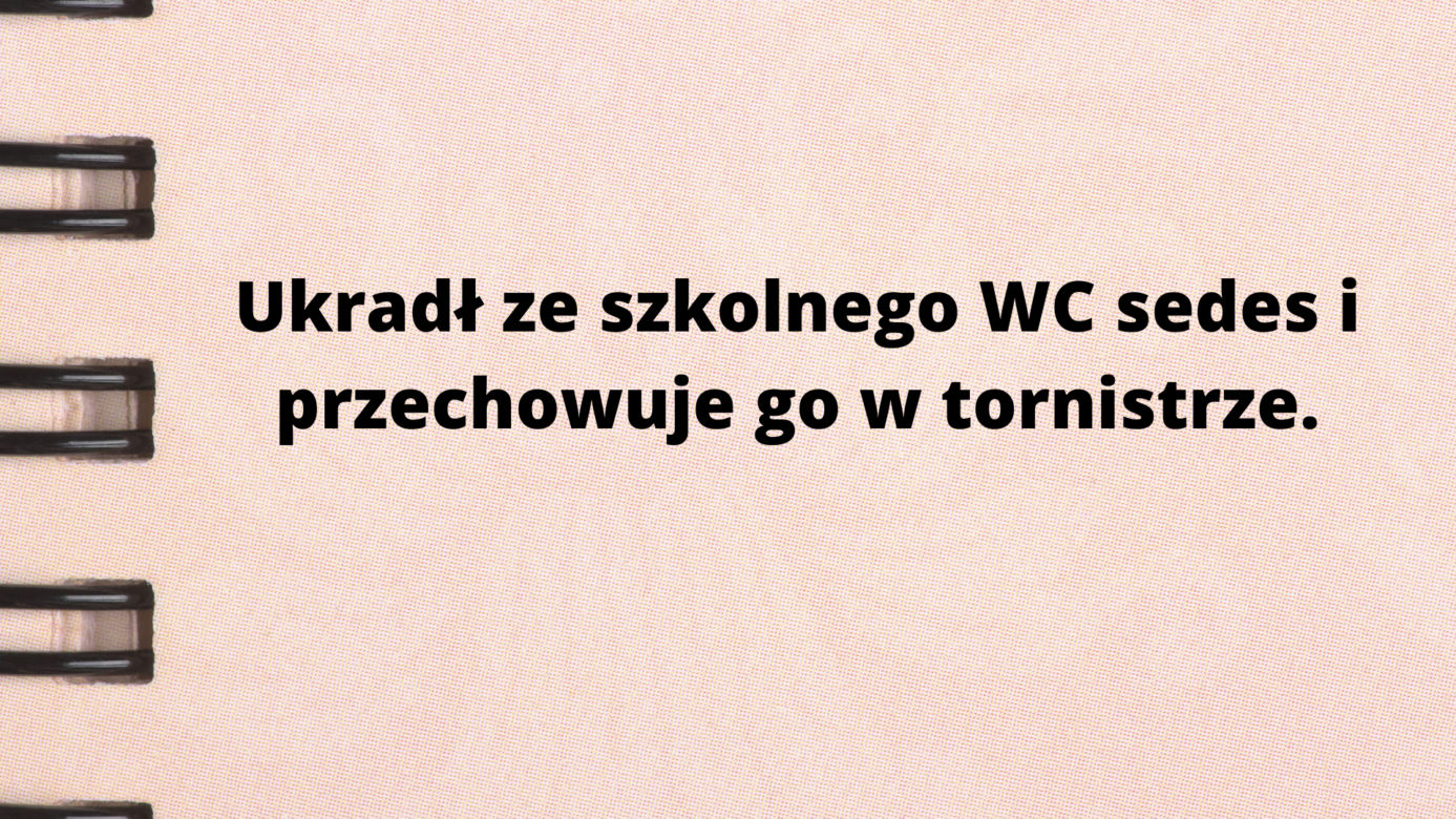 Oto najlepsze szkolne uwagi! Nauczyciele naprawdę je napisali!