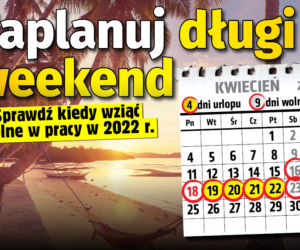 Zaplanuj urlop w 2022 roku