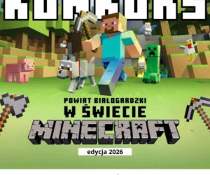 „POWIAT BIAŁOGARDZKI w świecie MINECRAFT”